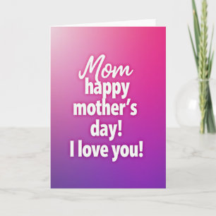 Moms Happy Day Love You Card
