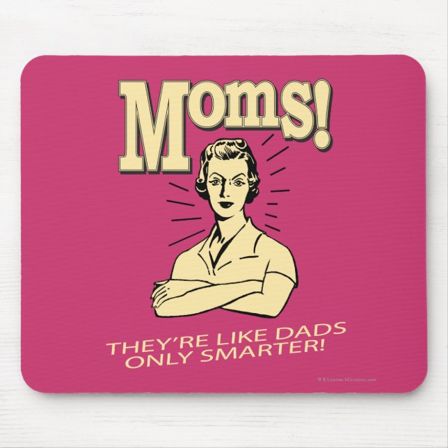 Moms: Like Dads, Only Smarter Mouse Pad (Front)