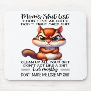 Mom's List Don't Break Don't Fight Over  Mouse Pad