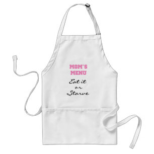 Moms Menu Eat or Starve Apron