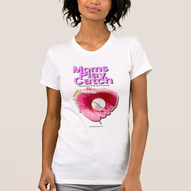 Moms Play Catch T-Shirt (Front)