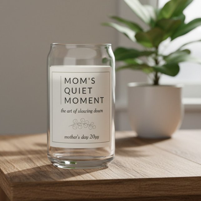 Mom's Quiet Moment Minimal Botanical Mother's Day Can Glass (Mother's day everyday luxury glass for mom with minimalist botanical, apothecary style design.)