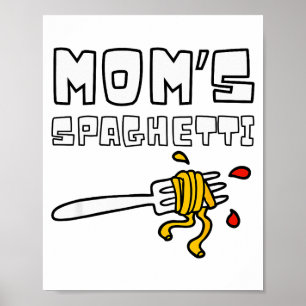 Mom's Spaghetti Funny Toddler Kids  Poster
