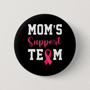 Moms Support Team Survivor Breast Cancer Awareness 6 Cm Round Badge