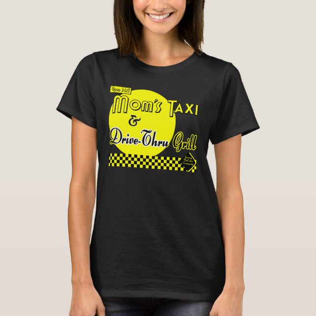 Moms Taxi and Drive-Thru Grill Funny Tee (Front)