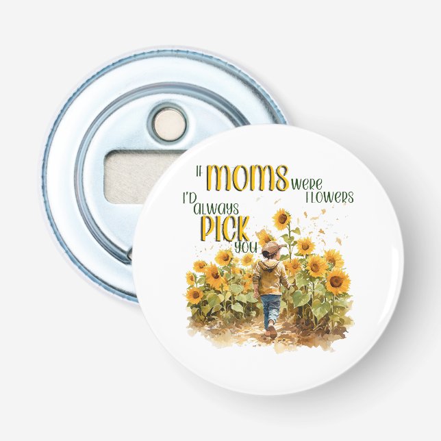 moms were flowers bottle opener (Front)