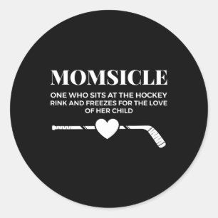 Momsicle Freezes For The Love Of Her Child Funny H Classic Round Sticker
