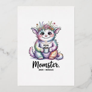 Momster. (Mom + Monster)