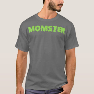 Momster Mum Halloween Costumes Funny Gift  T-Shirt
