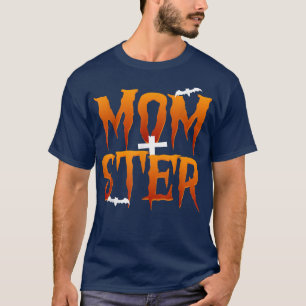 Momster Mum Mummy Monster Costume Mother Halloween T-Shirt