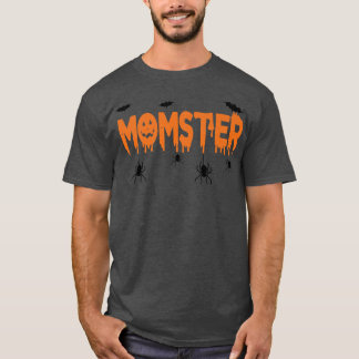 Momster Mum Mummy Monster N Funny Momster Mother H T-Shirt
