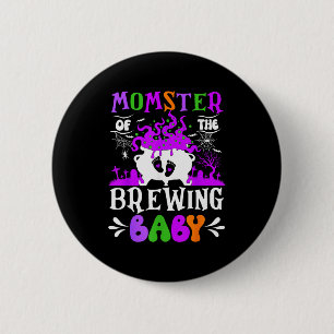 Momster Of The Brewing Baby Mom To Be Halloween  6 Cm Round Badge