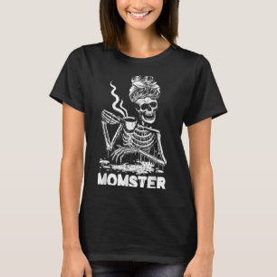 Momster Skeleton Woman Coffee Funny Halloween Mom  T-Shirt