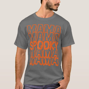 Momster Spooky Mama Monster Costume Easy Mother Ha T-Shirt