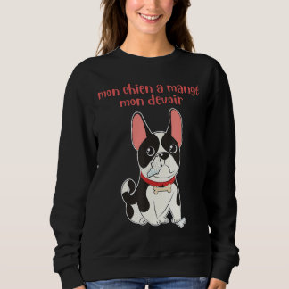 MON CHIEN A MANGE MON DEVOIR Funny Shirt for Frenc