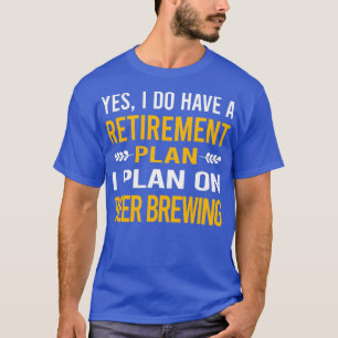 Mon plan de retraite Brassage de bire classique T-Shirt