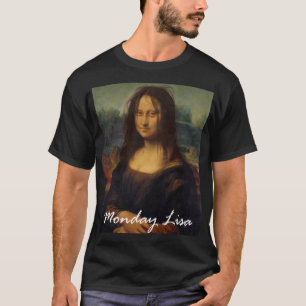 Mona Lisa Office Job Morning Lisa La Gioconda T-Shirt