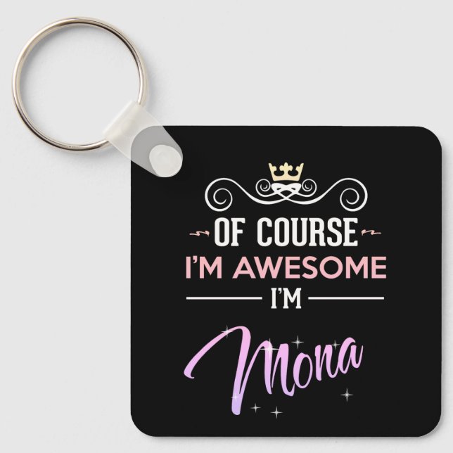 Mona Of Course I'm Awesome  Key Ring (Front)