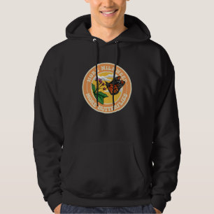 Monarch Butterfly More Milkweed More Butterflies Hoodie