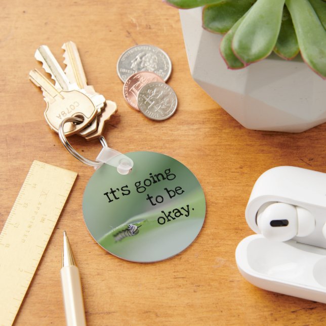 Monarch Caterpillar: It's going to be okay Key Ring (Desk)