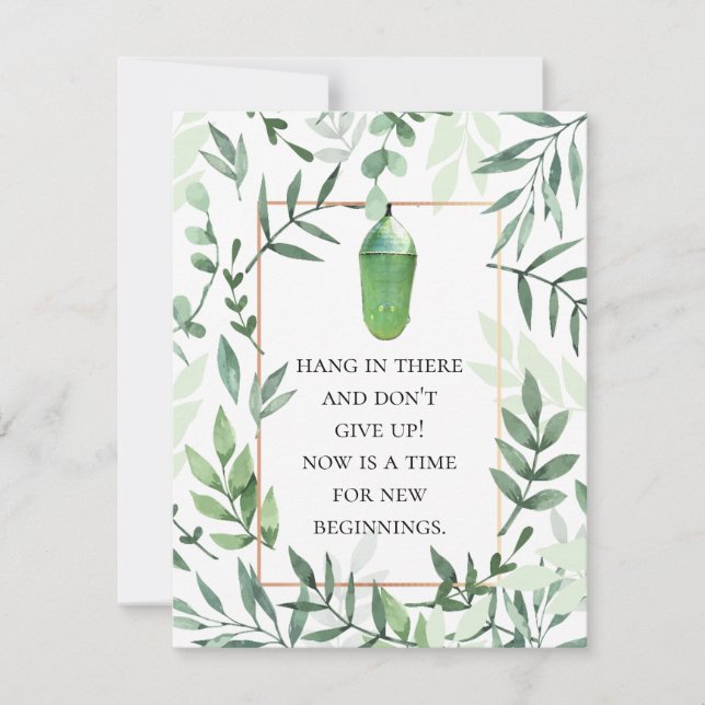 Monarch Chrysalis and Butterfly Hang in There Note Card (Front)