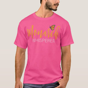 Monarch WhispererButterfly Lover Butterflies Entom T-Shirt