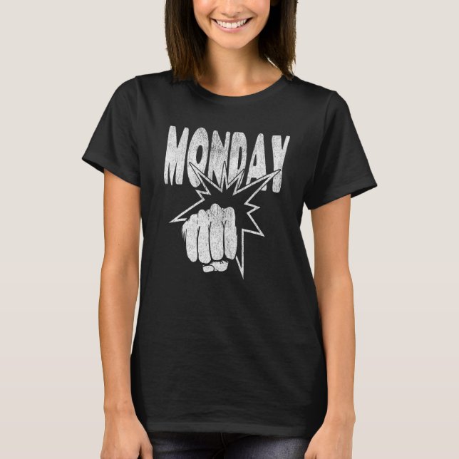 Monday Back to Work School T-Shirt (Front)