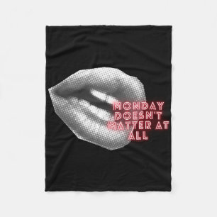 Monday Doesn't At All ~ Kylie Minogue Fan ~ Tensio Fleece Blanket