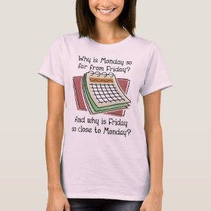 Monday Far From Friday Funny Shirt