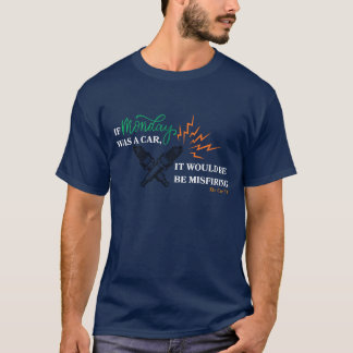 Monday Feels TShirt