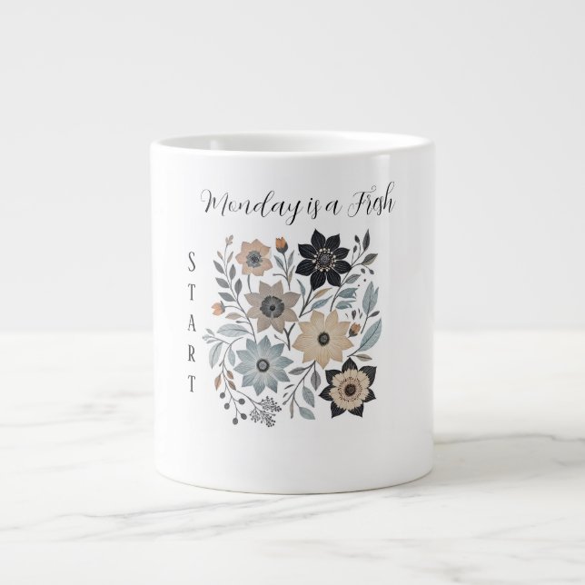 Monday is a Fresh Start Speciality Mug (Front)