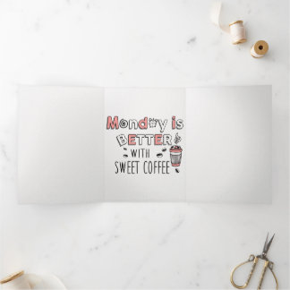 Monday is Better with Sweet Coffee Tri-Fold Announcement