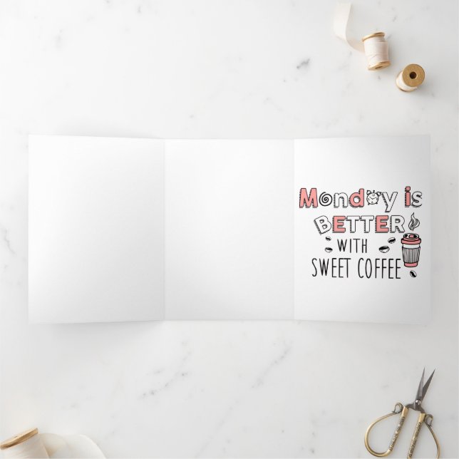 Monday is better with sweet coffee Tri-Fold holiday card (Inside)