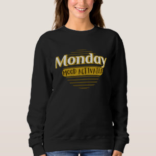 Monday mood activated sweatshirt