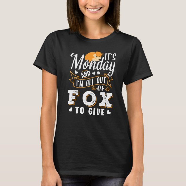 Monday Saying Fox T-Shirt (Front)