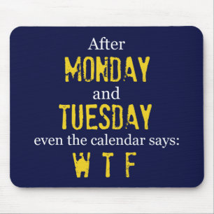 Monday Tuesday Mousepad