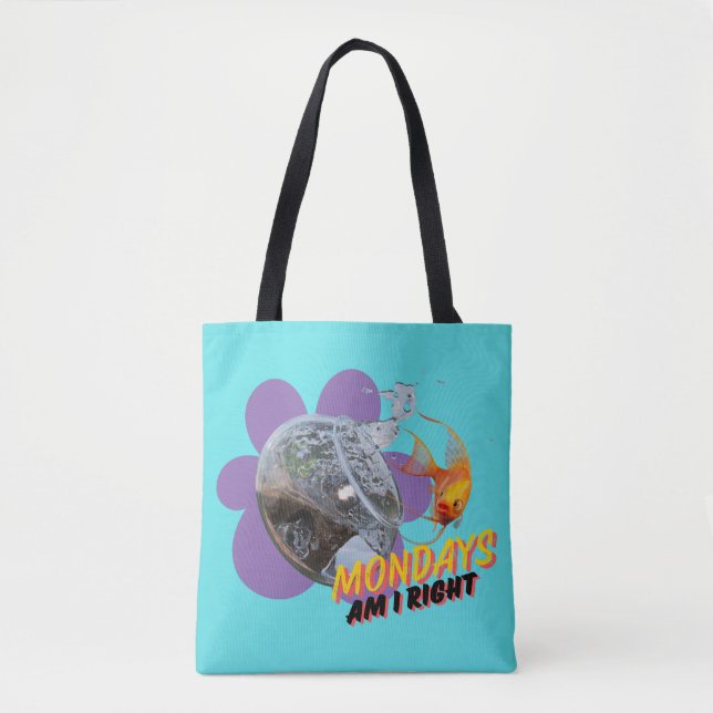 Mondays, Am I Right? Tote Bag (Front)