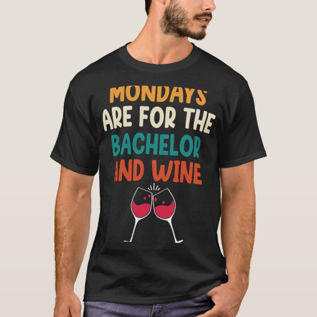 Mondays Are For Wine Drinking  Drinker Sayings Gra T-Shirt (Front)