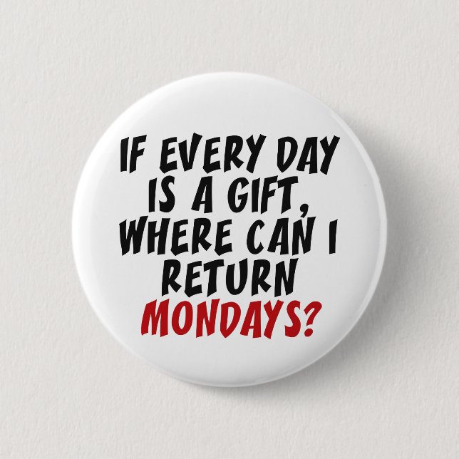 Mondays custom colour button (Front)