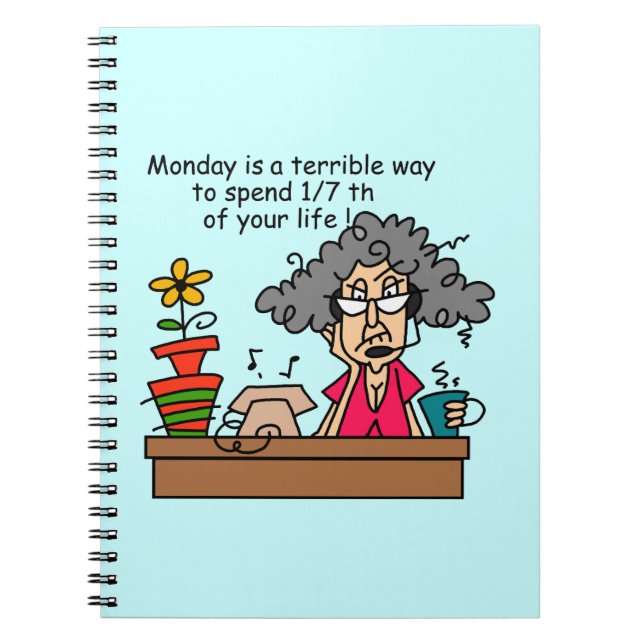 Mondays Humour Spiral Notebook (Front)