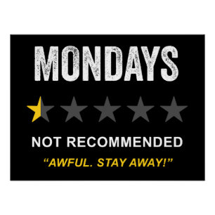 Mondays – Not Recommended: Funny Clean Humour Poster