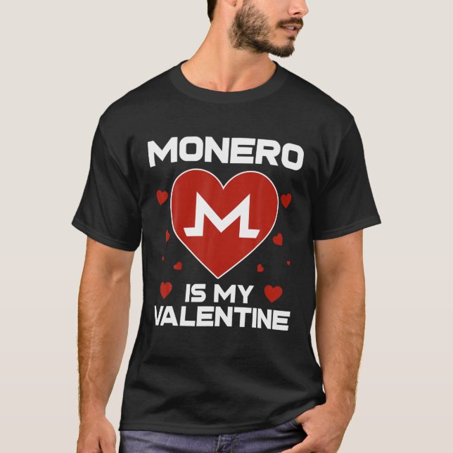 Monero Is My Valentine XMR Coin To The Moon Crypto T-Shirt (Front)