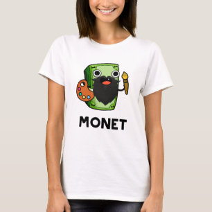 Monet Cute Artist Money Pun T-Shirt