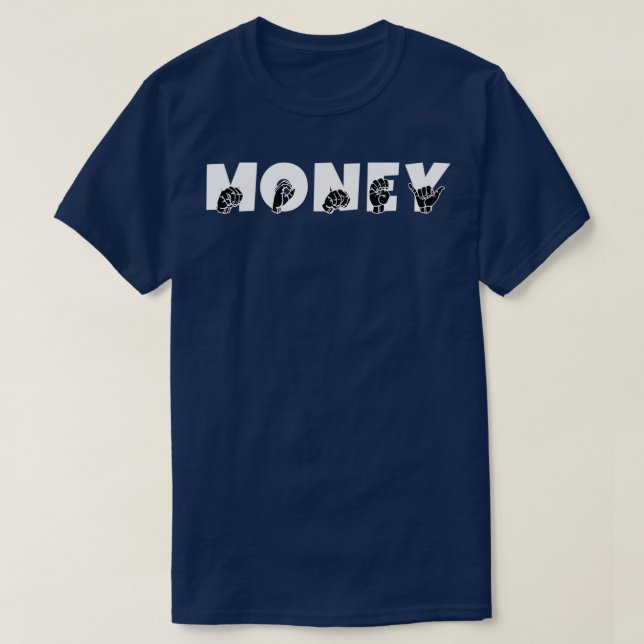 MONEY ASL Sign Language Design T-Shirt (Design Front)