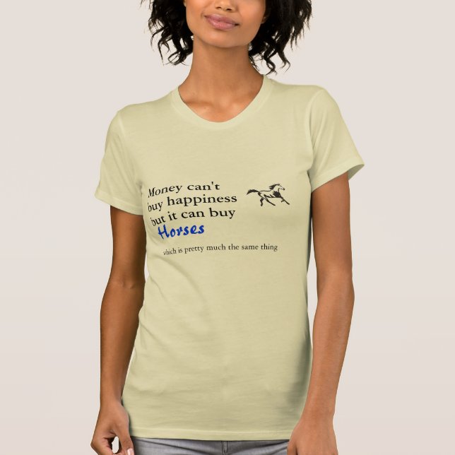 Money can buy happiness, horses t-shirt (Front)
