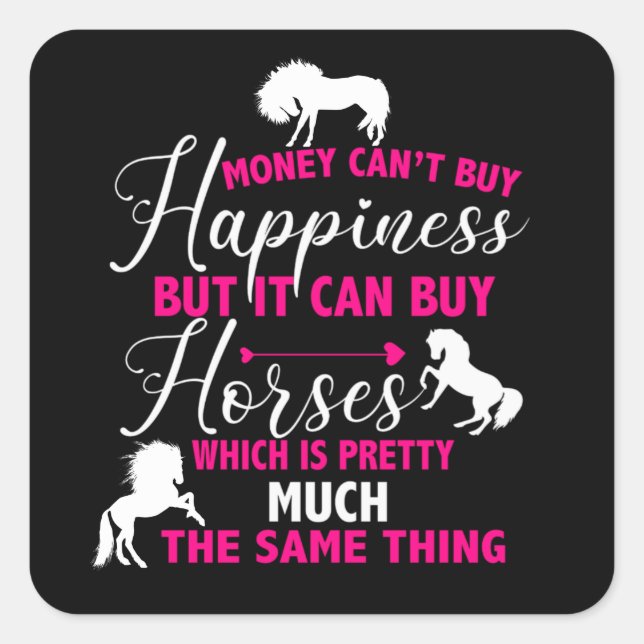 Money Can Buy Horses Hot Pink   Square Sticker (Front)