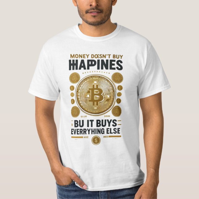 Money Can’t Buy Happiness: Wealth of Life T-Shirt (Front)
