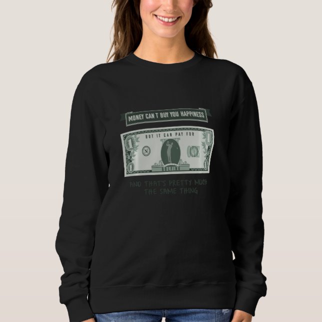 Money Can T Buy You Happiness Golf Funny Golfing Sweatshirt (Front)