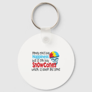 Money Can't Buy Hapness Buys Snow Cone Louisiana G Key Ring