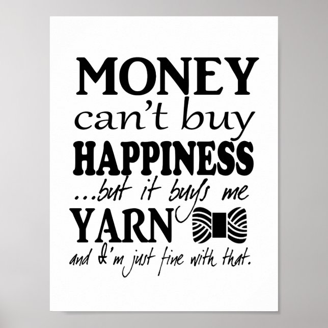 Money Can't Buy Happiness – Crafts/Yarn Poster (Front)